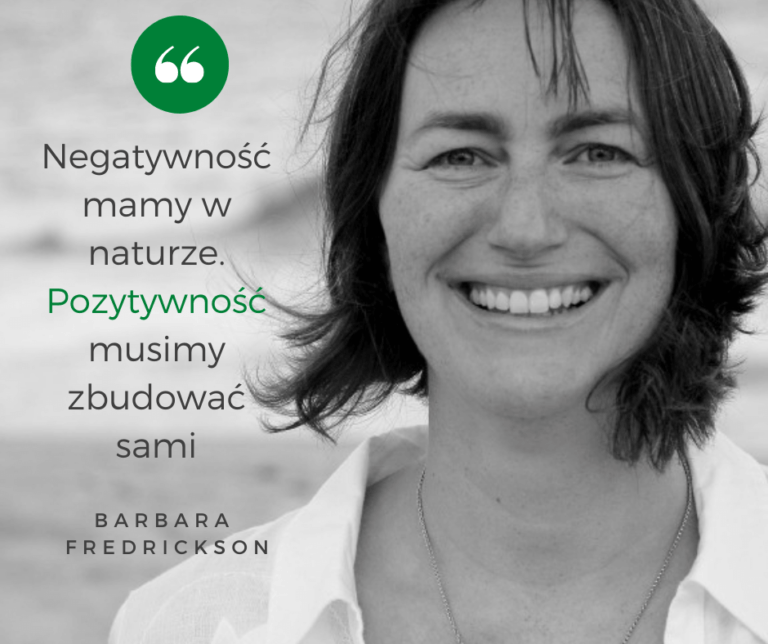 Pozytywność Barbara Fredrickson cytat o pozytywności